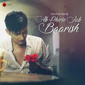 Ab Phirse Jab Baarish - Single image