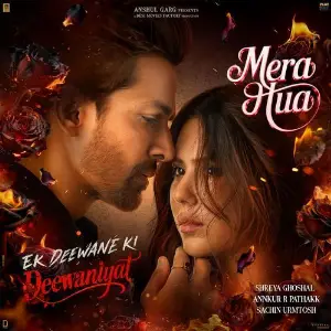 Mera Hua (Female) (From Ek Deewane Ki Deewaniyat) (Original Motion Picture Soundtrack) image