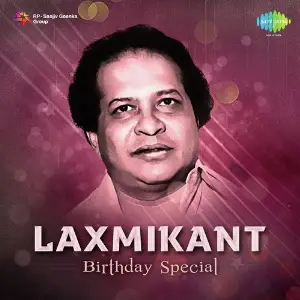 Laxmikant - Birthday Special Laxmikant - Pyarelal