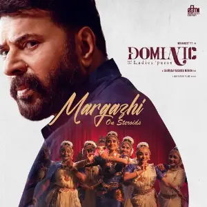 Margazhi - On Steroids (From Dominic And The Ladies Purse) image