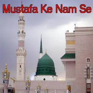 Mustafa Ke Nam Se image