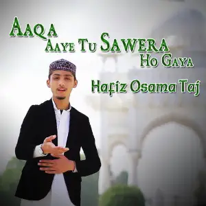 Aaqa Aaye Tu Sawera Ho Gaya - Single image