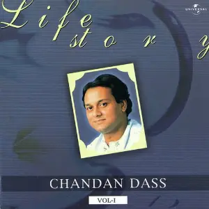 Life Story Vol. 1 Chandan Dass