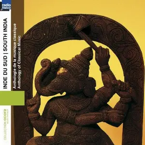 Inde du sud  Anthologie de la musique classique (South India) Various Artists