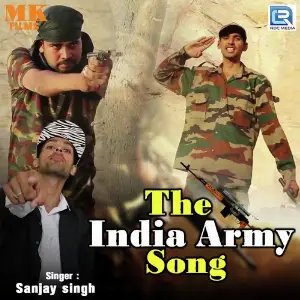 The Indian Army Song Sanjay Singh