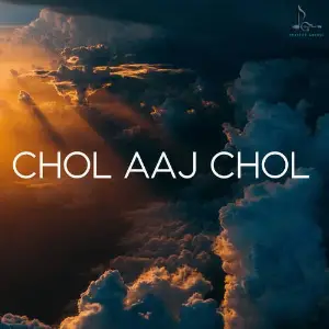 Chol Aaj Chol 