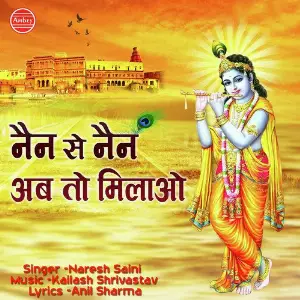Nain Se Nain Ab To Milao Naresh Saini