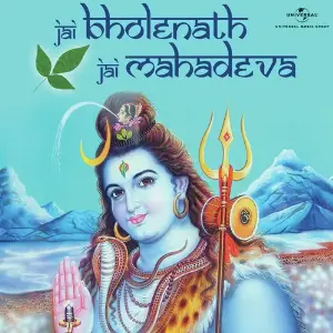 Jai Bholenath Jai Mahadeva Various Artists