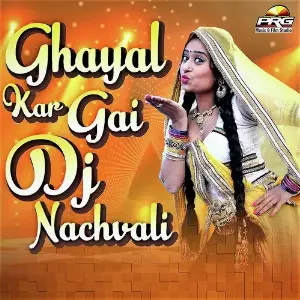 Ghayal Kar Gai Dj Nachvali image