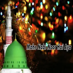 Mahe Nabi Noor Hai Aya image