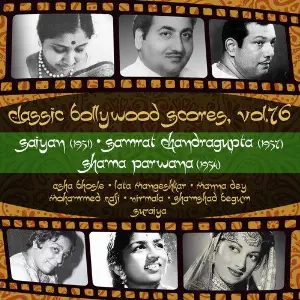 Classic Bollywood Scores, Vol. 76 Saiyan (1951), Samrat Chandragupta 1957, Shama Parwana 1954 