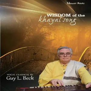 Wisdom Of The Khayal Song Guy L. Beck