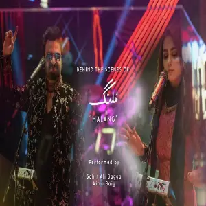 Malang Sahir Ali Bagga amp Aima Baig