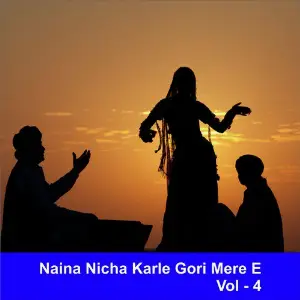 Naina Nicha Karle Gori Mere E, Vol. 4 image