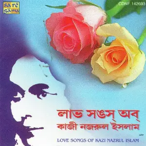Love Songs Of Kazi Nazrul Various Artists