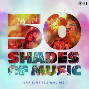50 Shades Of Music - Super Duper Bollywood Music image