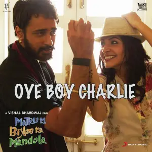 Oye Boy Charlie 