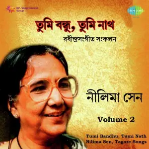 Nilima Sen Vol. 2 Tumi Bandhu And Tumi Nath image