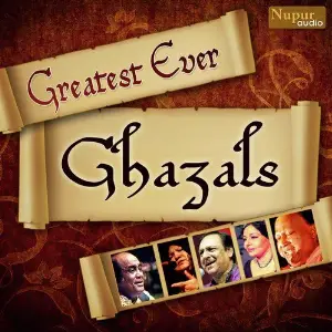Greatest Ever Ghazals Various Artists