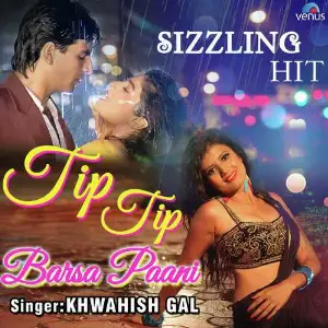 Tip Tip Barsa Paani - Sizzling Hit image