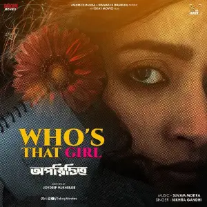 Whos That Girl (From Oporichito) - Single image