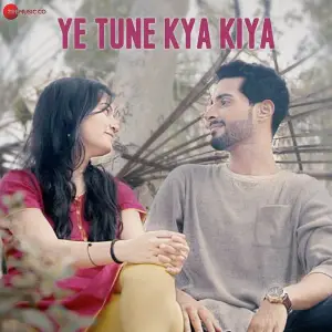 Yeh Tune Kya Kiya image