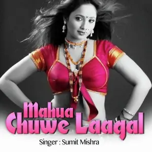 Mahua Chuwe Laagal image