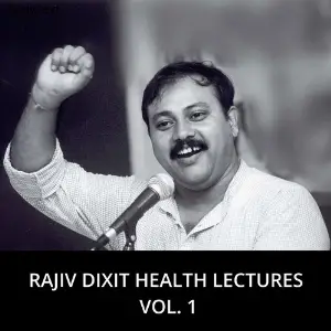 Health Lectures, Vol. 1 Rajiv Dixit