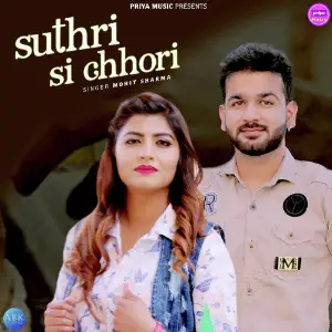 Suthri Si Chhori - Single Mohit Sharma