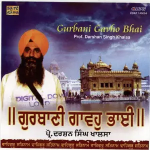 Gurbani Gavho Bhai - Prof. Darshan Singh Khalsa image
