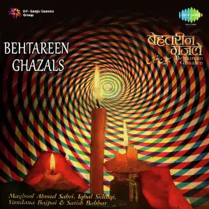 Behtareen Ghazals Maqbool Ahmed Sabri Qawwal, Vandana Bajpai, Iqbal Ahmed Siddiqi