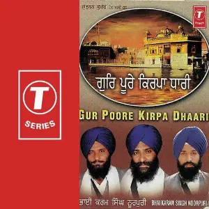 Gur Poore Kirpa Dhaari Bhai Karam Singh Noorpuri