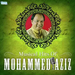 Musical Hits Of Mohammed Aziz Mohammed Aziz