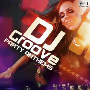 DJ Groove - Party Anthems image