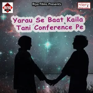 Yarau Se Baat Kaila Tani Conference Pe image