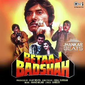 Betaaj Badshah - Jhankar 