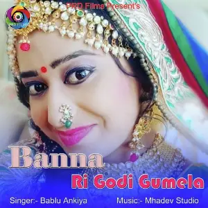 Banna Ri Godi Gumela image