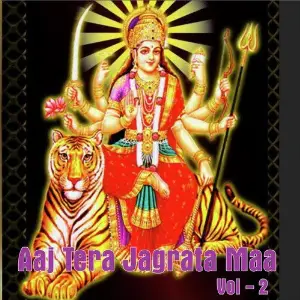 Aaj Tera Jagrata Maa, Vol. 2 Sonu Nigam, Alka Yagnik, Babal Mehta