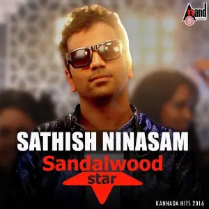Sathisha Ninasam Sandal Wood Star  - Kannada Hits 2016 image