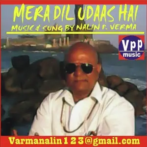 Mera Dil Udaas Hai Nalin Verma