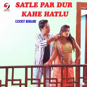Satle Par Dur Kahe Hatlu image