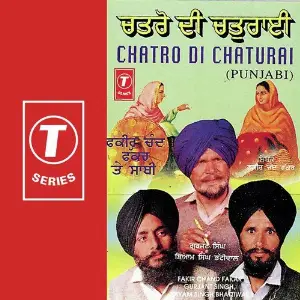 Chatro Di Chaturai Fakir Chand, Gurjant Singh, Shyam Singh, Bhushan Dua