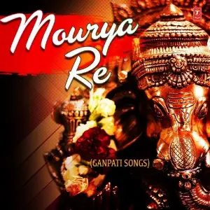 Mourya Re (Ganpati Songs) Various Artists