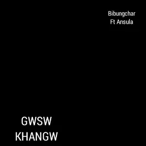 Gwsw Khangw (feat. Ansula) image