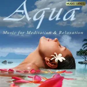Aqua - Music For Meditation  Relaxation Gaurav Issar, Shailesh Rao