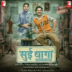Sui Dhaaga - Made In India Anu Malik
