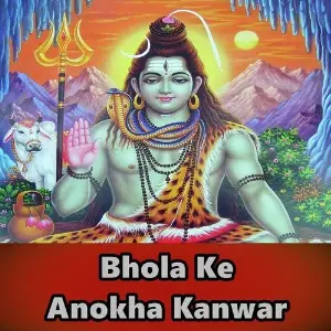 Bhola Ke Anokha Kanwar image