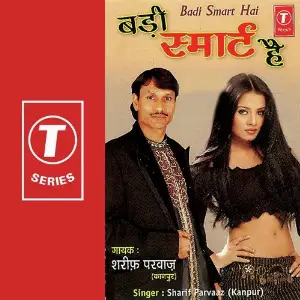 Badi Smart Hai Sharif Parvaz, Raju Khan