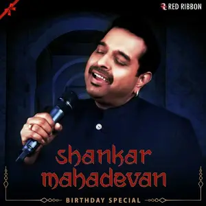 Shankar Mahadevan Birthday Special image