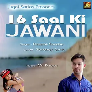 16 Saal Ki Jawani Deepak Sandhu